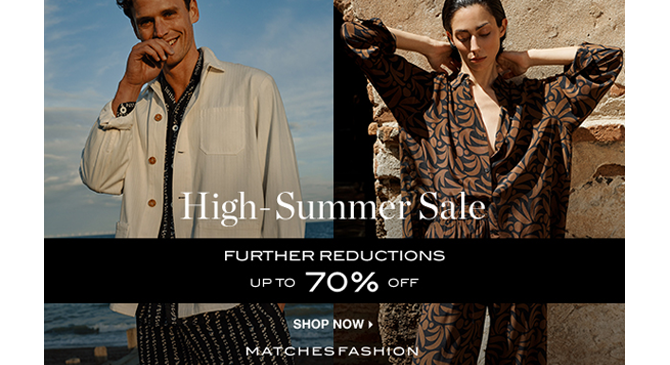 MATCHESFASHION官網開啟盛夏大促專場,低至3折起!